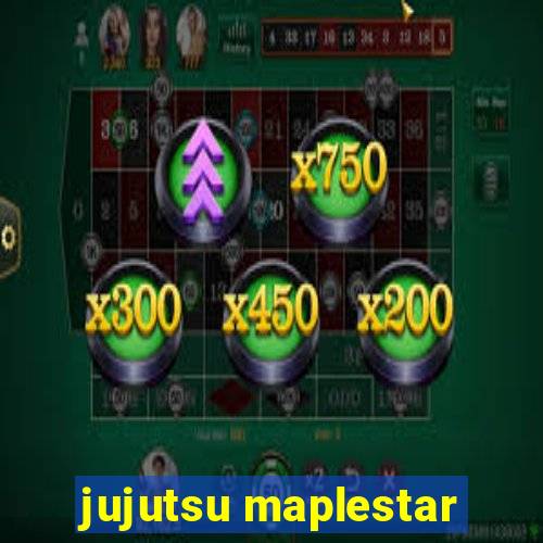 jujutsu maplestar